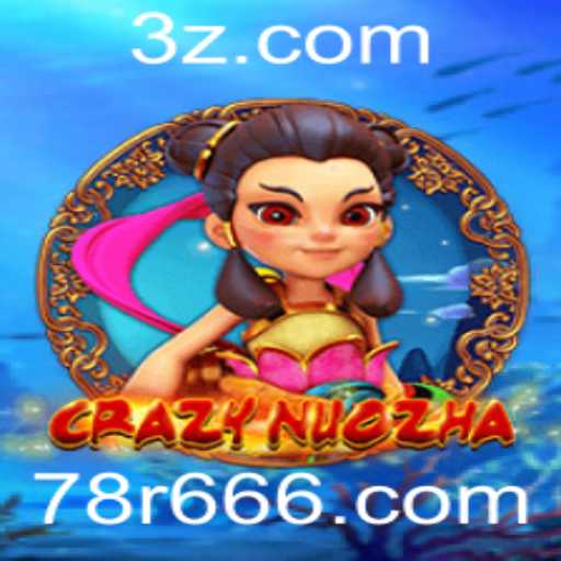 CrazyNuoZha: Descubra o Mundo Empolgante do Jogo Inovador